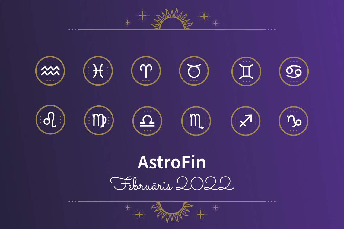 Februāra finanšu horoskops 2022. gadam - astroloģiskā finanšu prognoze