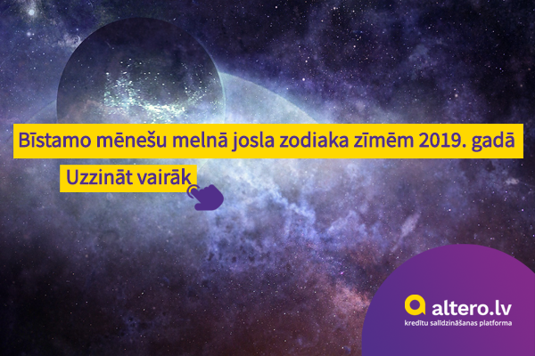Bīstamo mēnešu melnā josla zodiaka zīmēm 2019.gadā