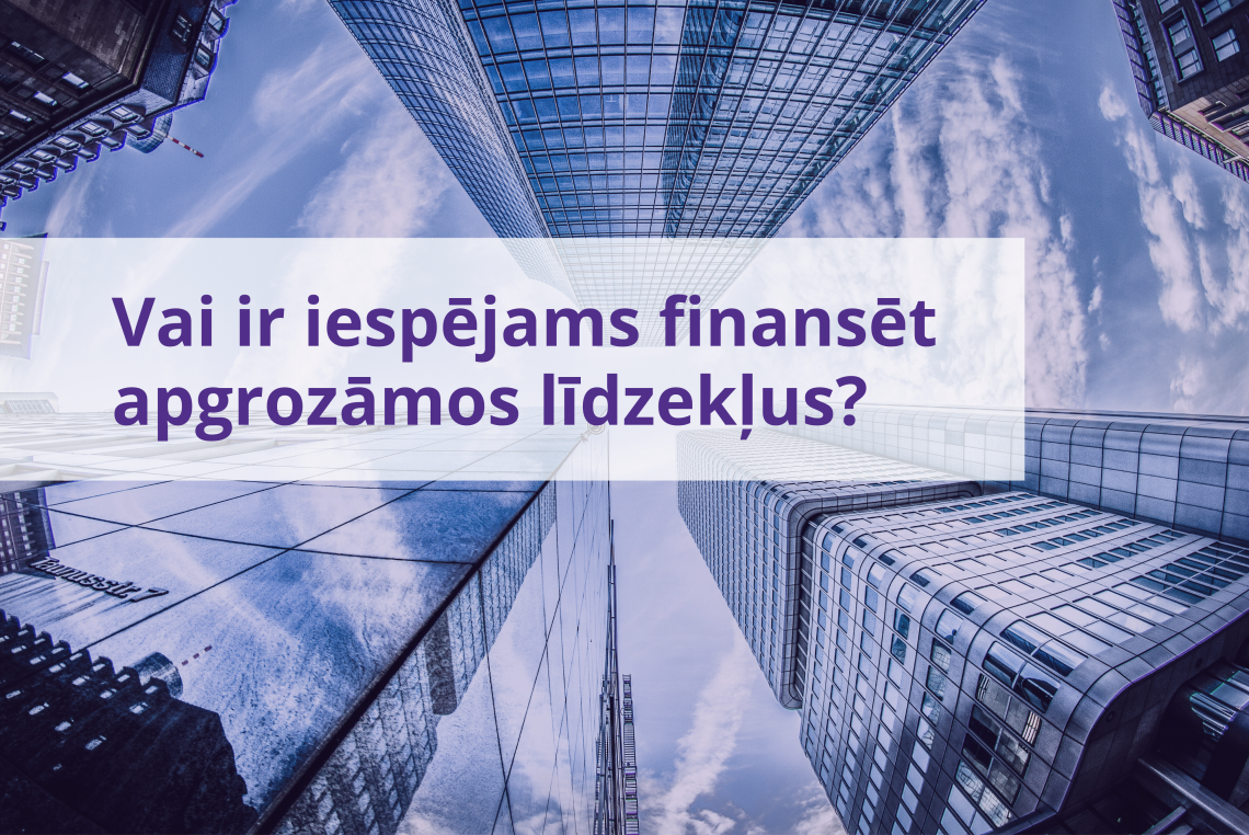Jautā uzņēmēji - vai ir iespējams finansēt apgrozāmos līdzekļus?